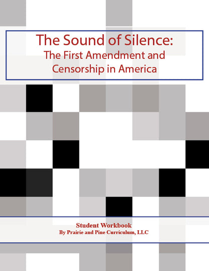 Sound of Silence: The First Amendment and Censorship in America (High School)