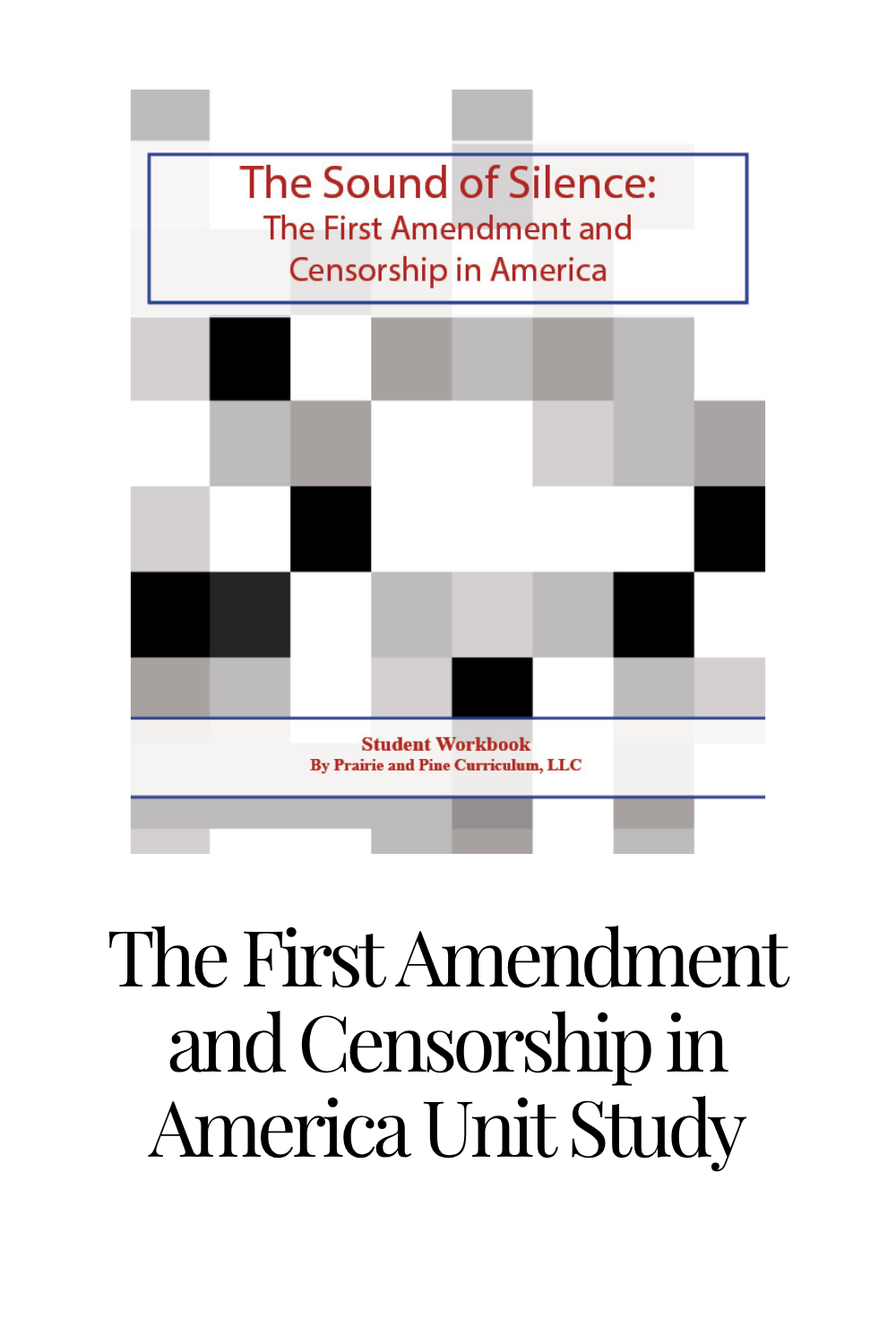 Sound of Silence: The First Amendment and Censorship in America (High School)