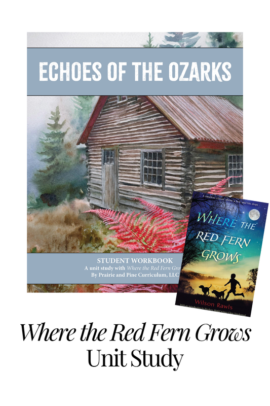 Where the Red Ferns Grow Unit Study - Echoes of the Ozarks (Elementary)